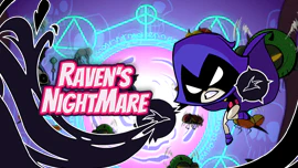 Teen Titans Go: Raven's Nightmare
