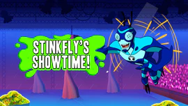 Ben 10: Stinkfly's Showtime!