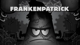 SpongeBob: Franken Patrick