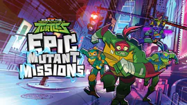 Epic Mutant Missions