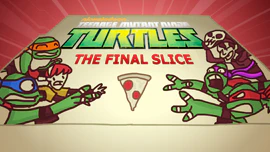 Turtles: The Final Slice