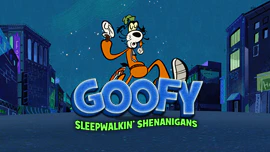 Goofy: Sleepwalkin' Shenanigans