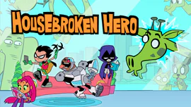 Housebroken Hero