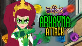 Mysticons: Arkayna Attack