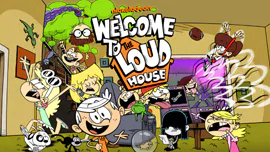 Welcome to the Loud House