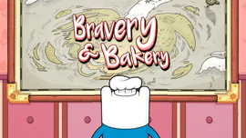Adventure Time: Bravery & Bakery