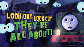Thomas & Friends: Look Out They're All About