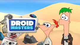 Phineas and Ferb: Droid Masters
