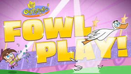 The Fairly OddParents: Fowl Play!