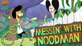 Sanjay and Craig: Messin' with Noodman