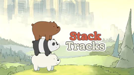 We Bare Bears: Stack Tracks