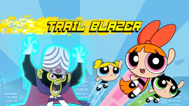 The Powerpuff Girls: Trail Blazer