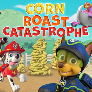 PAW Patrol: Corn Roast Catastrophe