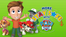 More Stay Safe with PAW Patrol