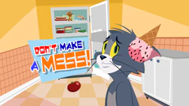 Tom and Jerry: Don't Make a Mess