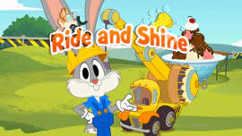Bugs Bunny Builders: Ride and Shine