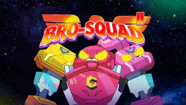 Bro-Squad 2